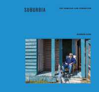 Suburbia : the familiar and forgotten
