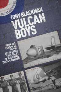 Vulcan Boys : From the Cold War to the Falklands: True Tales of the Iconic Delta V Bomber (The Jet Age Series)