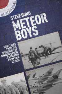 Meteor Boys : True Tales from the Operator's of Britain's First Jet Fighter - from 1944 to Date (The Jet Age Series)