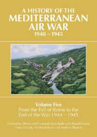A History of the Mediterranean Air War, 1940-1945 : Volume Five: From the fall of Rome to the end of the war 1944-1945