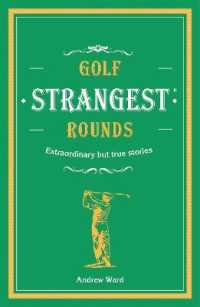 Golf's Strangest Rounds : Extraordinary but true stories from over a century of golf (Strangest)