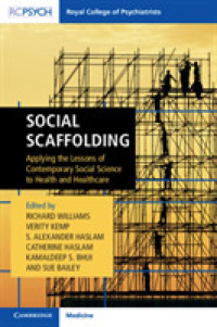 Social Scaffolding : Applying the Lessons of Contemporary Social Science to Health and Healthcare