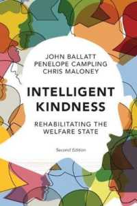 Intelligent Kindness : Rehabilitating the Welfare State （2ND）