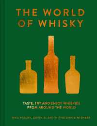 The World of Whisky : Taste, Try and Enjoy Whiskies from around the World