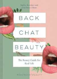 Back Chat Beauty : The Beauty Guide for Real Life -- Hardback