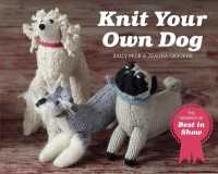 Knit Your Own Dog : The Winners of Best in Show (Best in Show)