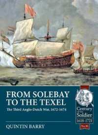 From Solebay to the Texel : The Third Anglo-Dutch War, 1672-1674 (Century of the Soldier)
