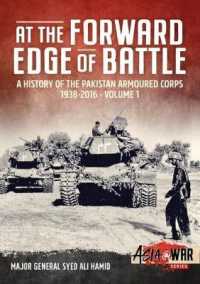 At the Forward Edge of Battle : A History of the Pakistan Armoured Corps 1938-2016 (Asia@war)