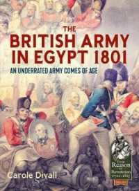 The British Army in Egypt 1801 : An Underrated Army Comes of Age (From Reason to Revolution)