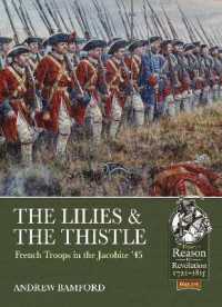 The Lilies & the Thistle : French Troops in the Jacobite '45 (From Reason to Revolution 1721-1815)