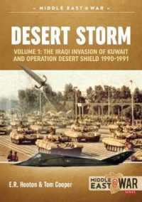 Desert Storm Volume 1 : The Iraqi Invasion of Kuwait & Operation Desert Shield 1990-1991 (Middle East@war)