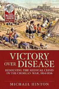 Victory over Disease : Resolving the Medical Crisis in the Crimean War, 1854-1856 (From Musket to Maxim 1815-1914)