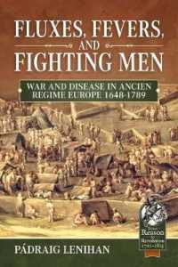 Fluxes, Fevers and Fighting Men : War and Disease in Ancien Regime Europe 1648-1789 (Reason to Revolution)