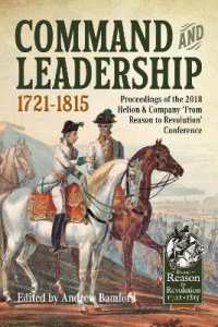 Command and Leadership 1721-1815 : Proceedings of the 2018 Helion & Company (From Reason to Revolution 1721-1815) -- Hardback