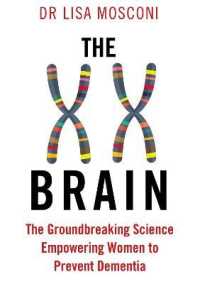 Xx Brain : The Groundbreaking Science Empowering Women to Prevent Dementia -- Paperback / softback
