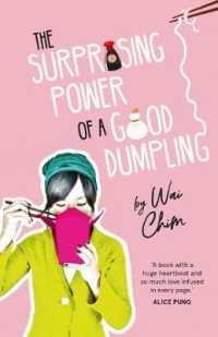 ウェイ・チム『アンナは、いつか　蝶のように羽ばたく』（原書）<br>Surprising Power of a Good Dumpling -- Paperback / softback