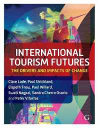 International Tourism Futures : The Drivers and Impacts of Change