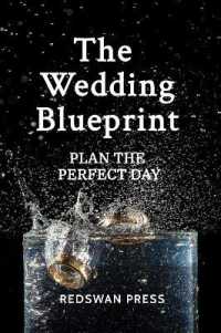 The Wedding Blueprint : Plan the Perfect Wedding (Celebrate)
