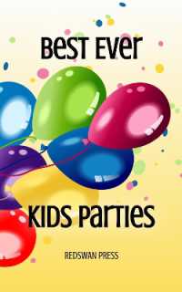 Best Ever Kids Parties (Celebrate)