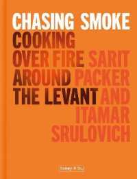 Chasing Smoke: Cooking over Fire around the Levant