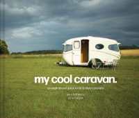 My Cool Caravan : An Inspirational Guide to Retro-Style Caravans (My Cool)