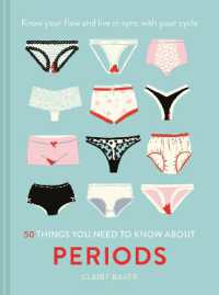 50 Things You Need to Know about Periods : Know Your Flow and Live in Sync with Your Cycle