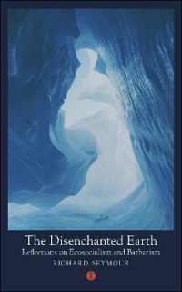 The Disenchanted Earth : Reflections on Ecosocialism and Barbarism (Mood Indigo)