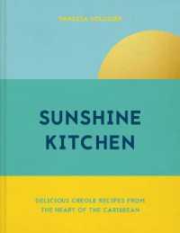 Sunshine Kitchen : Delicious Creole Recipes from the Heart of the Caribbean