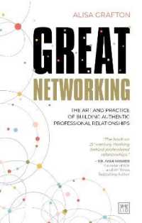 Great Networking : The art and practice of building authentic professional relationships