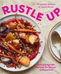 Rustle Up : One-Paragraph Recipes for Flavour without Fuss