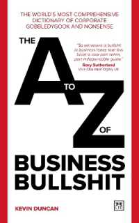 The A-Z of Business Bullshit : The world's most comprehensive dictionary of corporate gobbledygook and nonsense