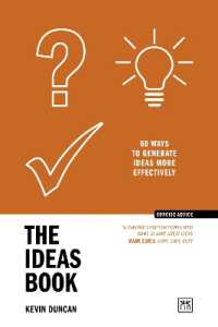 The Ideas Book : 60 ways to generate ideas more effectively (Concise Advice) （2ND）