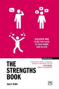 The Strengths Book : Discover how to be fulfilled in your work and in life (Concise Advice) （2ND）