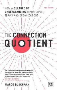 The Connection Quotient : How a Culture of Understanding Transforms Teams and Organizations （2ND）