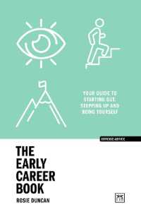 The Early Career Book : Your guide to starting out, stepping up and being yourself (Concise Advice)