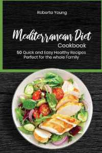 Mediterranean Diet Cookbook : 50 Quick and Easy Healthy Recipes Perfect for the whole Family