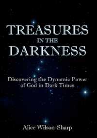 Treasures in the Darkness : Discovering the Dynamic Power of God in Dark Times （Large Print）