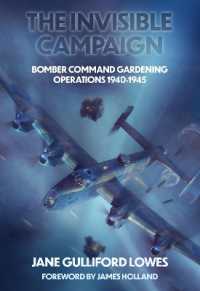 The Invisible Campaign : Bomber Command Gardening Operations 1940-1945