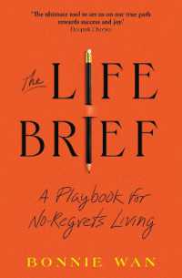 The Life Brief : A Playbook for No-Regrets Living