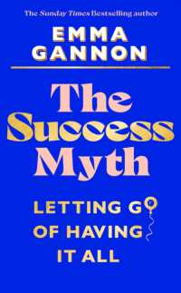 Success Myth : Letting go of having it all -- Hardback