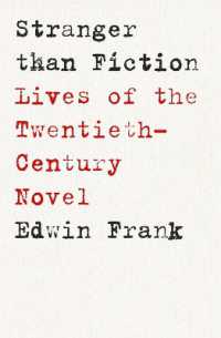 Stranger than Fiction : Lives of the Twentieth-Century Novel