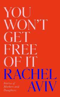 You Won't Get Free of It : Stories of Mothers and Daughters