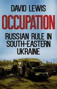 Occupation : Russian Rule in South-Eastern Ukraine (New Perspectives on Eastern Europe & Eurasia)