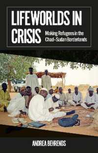 Lifeworlds in Crisis : Making Refugees in the Chad-Sudan Borderlands (African Arguments)