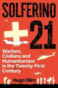 Solferino 21 : Warfare, Civilians and Humanitarians in the Twenty-First Century