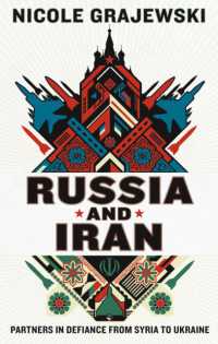 Russia and Iran : Partners in Defiance from Syria to Ukraine (New Perspectives on Eastern Europe & Eurasia)