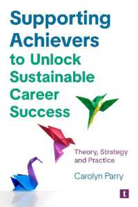 Supporting Achievers to Unlock Sustainable Career Success : Theory, Strategy and Practice