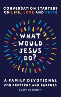 What Would Jesus Do? : A Family Devotional for Preteens and Parents