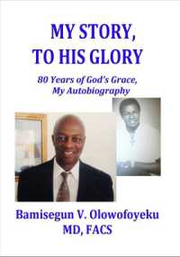 My Story, to His Glory : 80 Years of God's Grace, My Autobiography