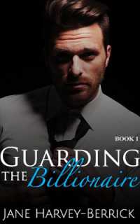 Guarding the Billionaire (The Justin Trainer") 〈1〉